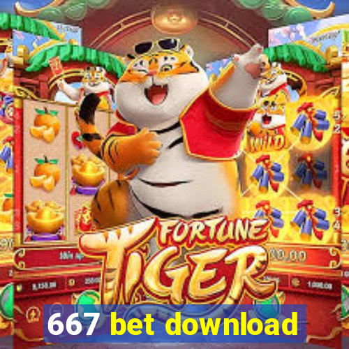 667 bet download